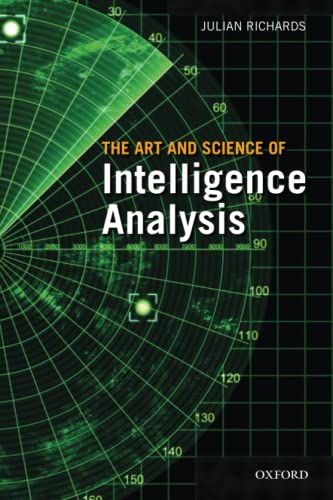 9780199578450: ART & SCIENCE OF INTELLIGENCE ANALYSIS P