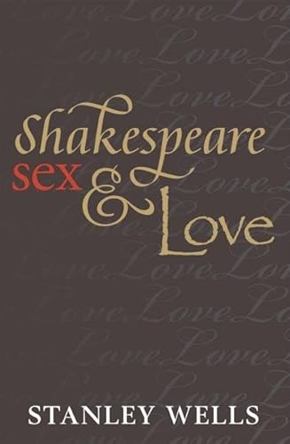 Beispielbild fr Shakespeare, Sex, and Love zum Verkauf von AwesomeBooks