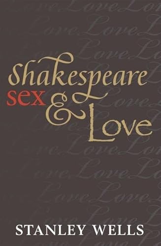 Stock image for Shakespeare, Sex, and Love for sale by SecondSale