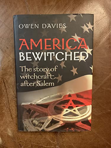 Beispielbild fr America Bewitched : The Story of Witchcraft after Salem zum Verkauf von Better World Books