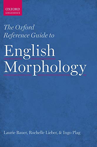 9780199579266: The Oxford Reference Guide to English Morphology