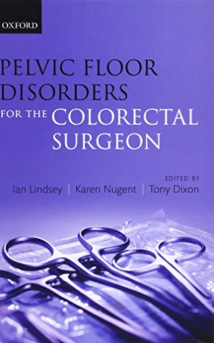 9780199579624: Pelvic Floor Disorders for the Colorectal Surgeon
