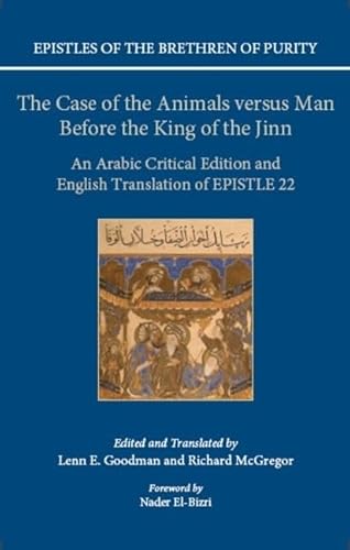 9780199580163: Epistles of the Brethren of Purity: The Case of the Animals versus Man Before the King of the Jinn: An Arabic critical edition and English translation of Epistle 22