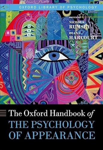 Oxford Handbook of the Psychology of Appearance (Oxford Library of Psychology) (9780199580521) by Rumsey, Nichola; Harcourt, Diana
