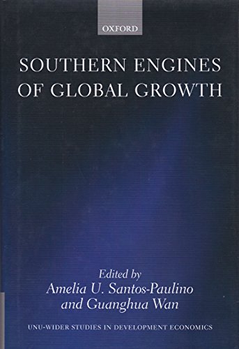 Southern Engines of Global Growth (WIDER Studies in Development Economics)
