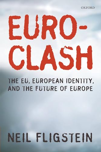 Beispielbild fr Euroclash: The EU, European Identity, and the Future of Europe zum Verkauf von ThriftBooks-Dallas
