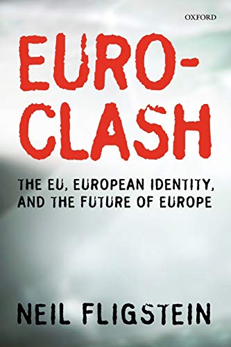 Stock image for Euroclash: The EU, European Identity, and the Future of Europe for sale by ThriftBooks-Atlanta