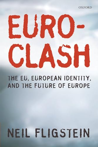 Stock image for Euroclash: The EU, European Identity, and the Future of Europe for sale by ThriftBooks-Atlanta