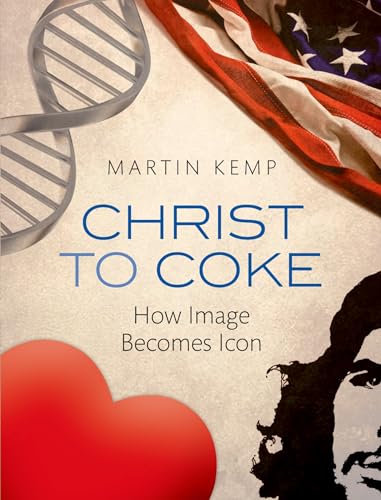 Beispielbild fr Christ to Coke: How Image Becomes Icon zum Verkauf von SecondSale