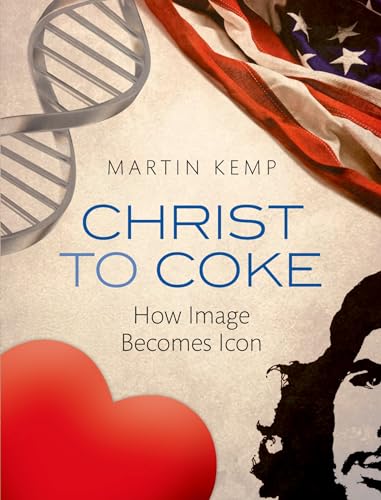 9780199581115: Christ to Coke: How Image Becomes Icon