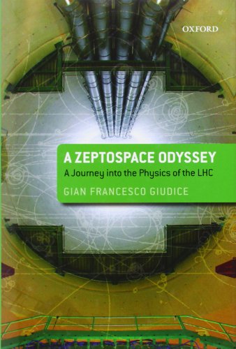 Stock image for A Zeptospace Odyssey: A Journey into the Physics of the LHC for sale by Ergodebooks