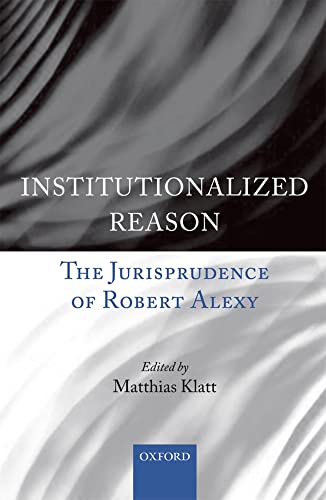 9780199582068: Institutionalized Reason: The Jurisprudence of Robert Alexy