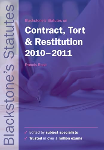 Blackstone's Statues on Contract, Tort and Restitution 2010-2011 (Blackstone's Statutes) (9780199582280) by Rose, Francis
