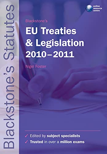 Imagen de archivo de Blackstone's EU Treaties and Legislation 2010-2011 (Blackstone's Statute Series) a la venta por AwesomeBooks