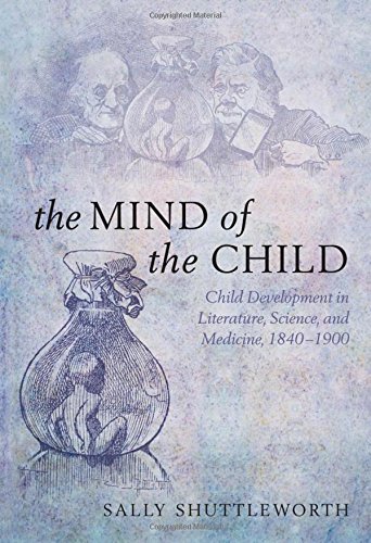 The Mind of the Child: Child Development in Literature, Science, and Medicine 1840-1900 (9780199582563) by Shuttleworth, Sally S.
