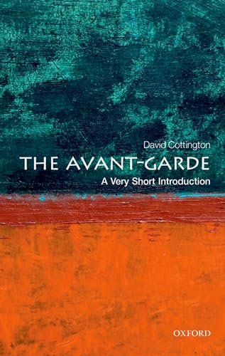 Beispielbild fr The Avant-Garde: A Very Short Introduction (Very Short Introductions) zum Verkauf von Books From California
