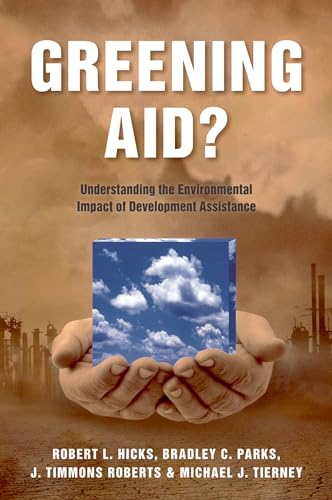 Beispielbild fr Greening Aid?: Understanding the Environmental Impact of Development Assistance zum Verkauf von Wonder Book