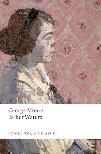 Beispielbild fr Esther Waters (Oxford World's Classics) zum Verkauf von GF Books, Inc.