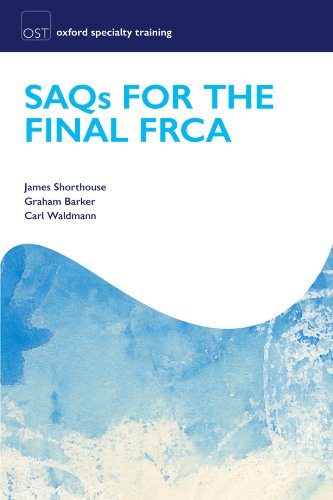 SAQs for the Final FRCA Examination (Oxford Specialty Training Revision Texts) (9780199583287) by Shorthouse, James R.