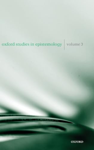 Imagen de archivo de OXF STUDIES EPISTEMOLOGY VOL 3 OSE C Volume 3 Oxford Studies in Epistemology a la venta por PBShop.store US