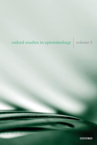 Imagen de archivo de Oxford Studies In Epistemology Volume 3 a la venta por PBShop.store US