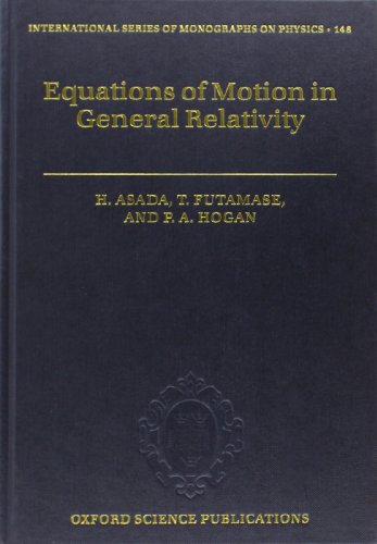 Stock image for Equations of Motion in General Relativity (International Series of Monographs on Physics) for sale by Housing Works Online Bookstore