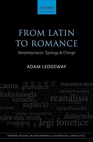 Stock image for From Latin to Romance: Morphosyntactic Typology and Change (Oxford Studies in Diachronic and Historical Linguistics) for sale by Prior Books Ltd