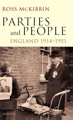 Parties and People: England, 1914-1951 (9780199584697) by McKibbin, Ross