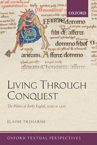 Stock image for Living Through Conquest: The Politics of Early English, 1020-1220 for sale by Buchpark