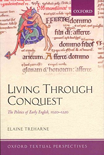 9780199585267: Living Through Conquest: The Politics of Early English, 1020-1220 (Oxford Textual Perspectives)