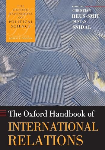 Beispielbild fr The Oxford Handbook of International Relations (Oxford Handbooks) zum Verkauf von Textbooks_Source