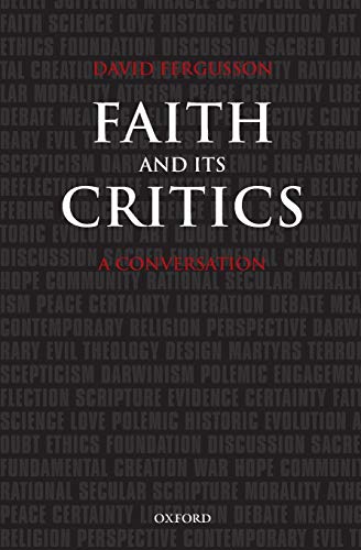 Imagen de archivo de Faith and Its Critics: A Conversation a la venta por ThriftBooks-Atlanta