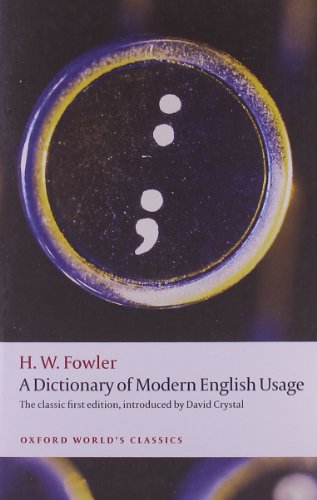 Stock image for A Dictionary of Modern English Usage The Classic First Edition (Oxford World's Classics) for sale by AwesomeBooks