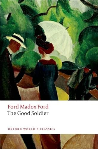 Imagen de archivo de The Good Soldier n/e: A Tale of Passion (Oxford World's Classics) a la venta por WorldofBooks