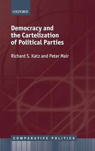 Beispielbild fr Democracy and the Cartelization of Political Parties zum Verkauf von Blackwell's