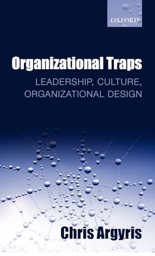 9780199586165: Organizational Traps: Leadership, Culture, Organizational Design