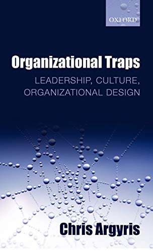 Stock image for Organizational Traps: Leadership, Culture, Organizational Design for sale by Goodwill of Colorado