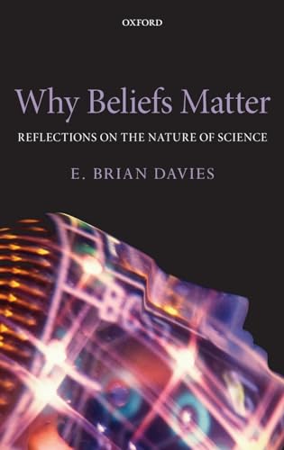 9780199586202: Why Beliefs Matter: Reflections on the Nature of Science