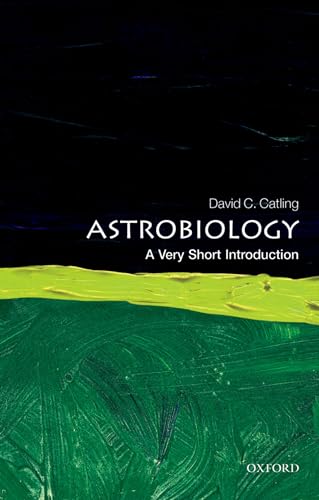 Astrobiology: A Very Short Introduction (Very Short Introductions) (9780199586455) by Catling, David C.