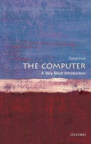 9780199586592: The Computer: A Very Short Introduction (Very Short Introductions)