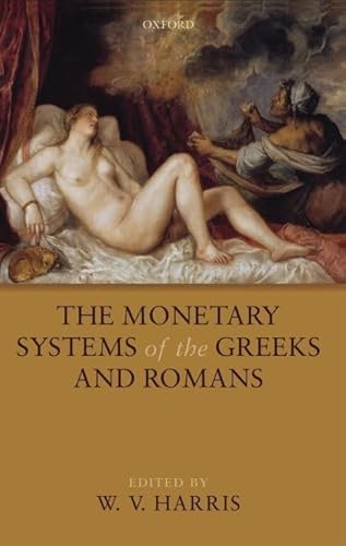 9780199586714: The Monetary Systems of the Greeks and Romans