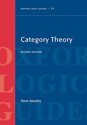 9780199587360: CATEGORY THEORY 2E OLG C: 52 (Oxford Logic Guides)