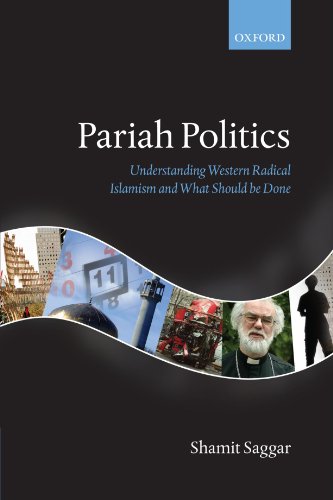 Pariah Politics: Understanding Western Radical Islamism & What Should be Done.