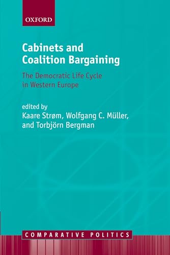 9780199587490: Cabinets and Coalition Bargaining: The Democractic Life Cycle in Western Europe (Comparative Politics)