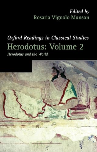 9780199587599: Herodotus: Volume 2 (Oxford Readings In Classical Studies): Herodotus and the World