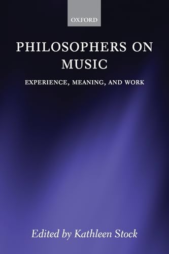 9780199587995: Philosophers on Music: Experience, Meaning, and Work (Mind Association Occasional)