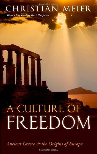 9780199588039: A Culture of Freedom: Ancient Greece and the Origins of Europe