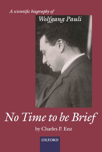 9780199588152: No Time to be Brief: A scientific biography of Wolfgang Pauli