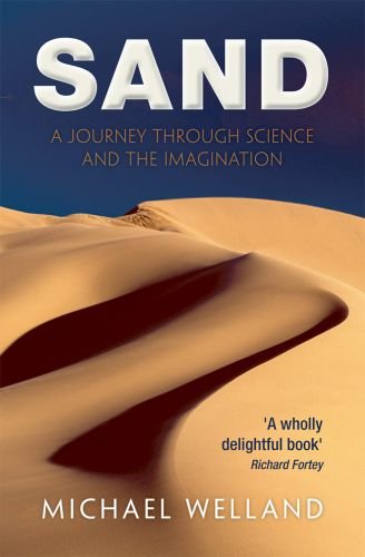 Stock image for Sand: A journey through science and the imagination for sale by WorldofBooks