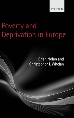 Beispielbild fr Poverty and Deprivation in Europe zum Verkauf von Better World Books